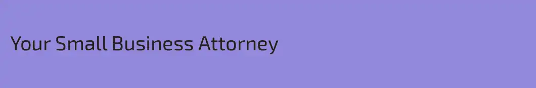Your Small Business Attorney